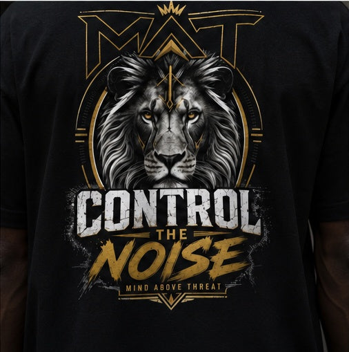 MAT Control The Noise – Lion Mindset